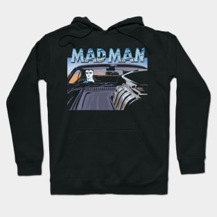 MAD MAN! Hoodie